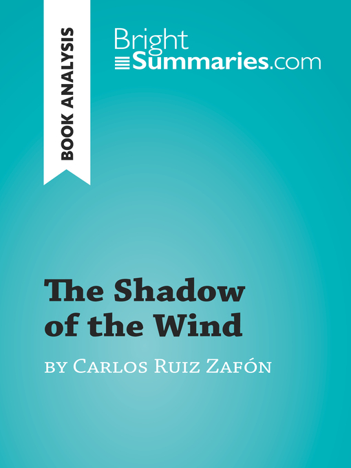 Title details for The Shadow of the Wind by Carlos Ruiz Zafón (Book Analysis) by Bright Summaries - Available